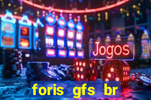 foris gfs br instituicao de pagamento ltda